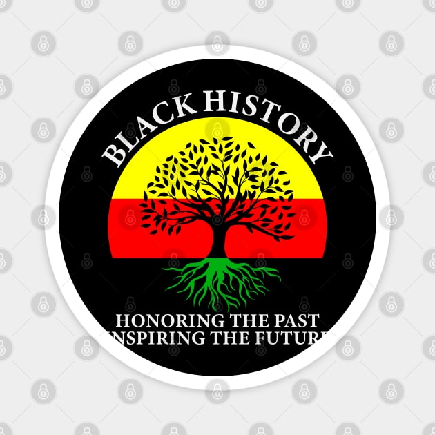 Honoring Past Inspiring Future Black History Month Magnet by UrbanLifeApparel